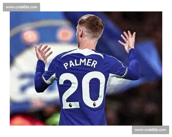 帕尔默 8.8 分全场最佳!1 助攻 2 造杀机难掩传中短板,6 射 3 正成进攻核心 帕尔默 8.8 分全场最佳!1 助攻 2 造杀机难掩传中短板,6 射 3 正成进攻核心